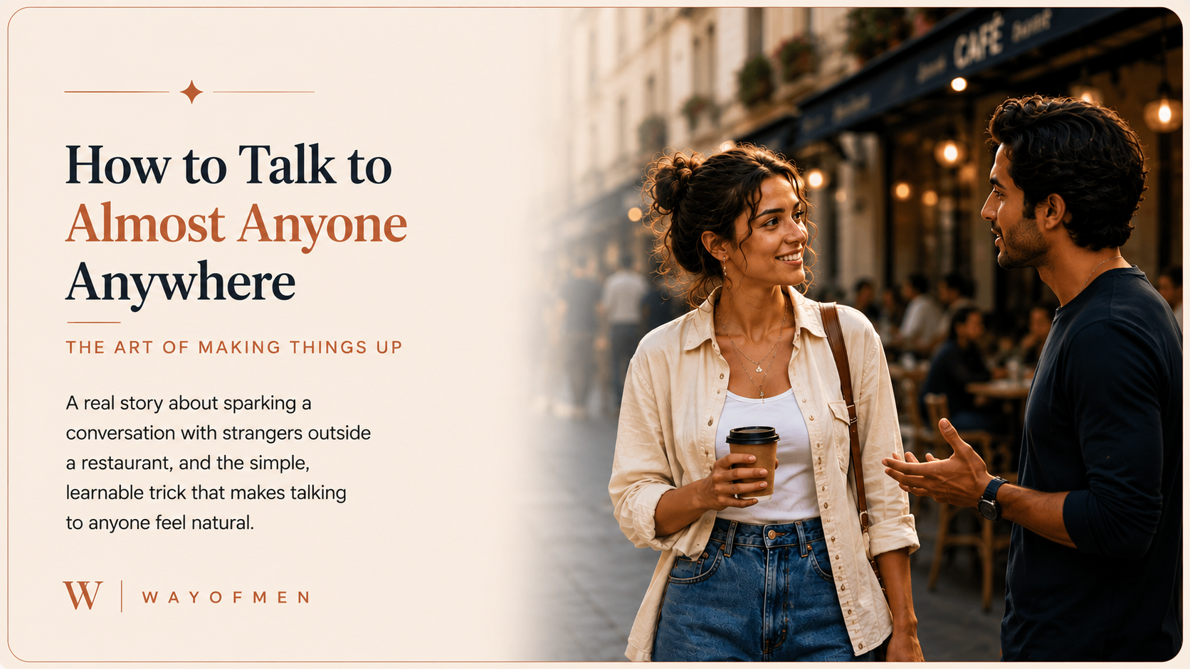 How to Talk to Strangers Anywhere: The Art of Making Things Up