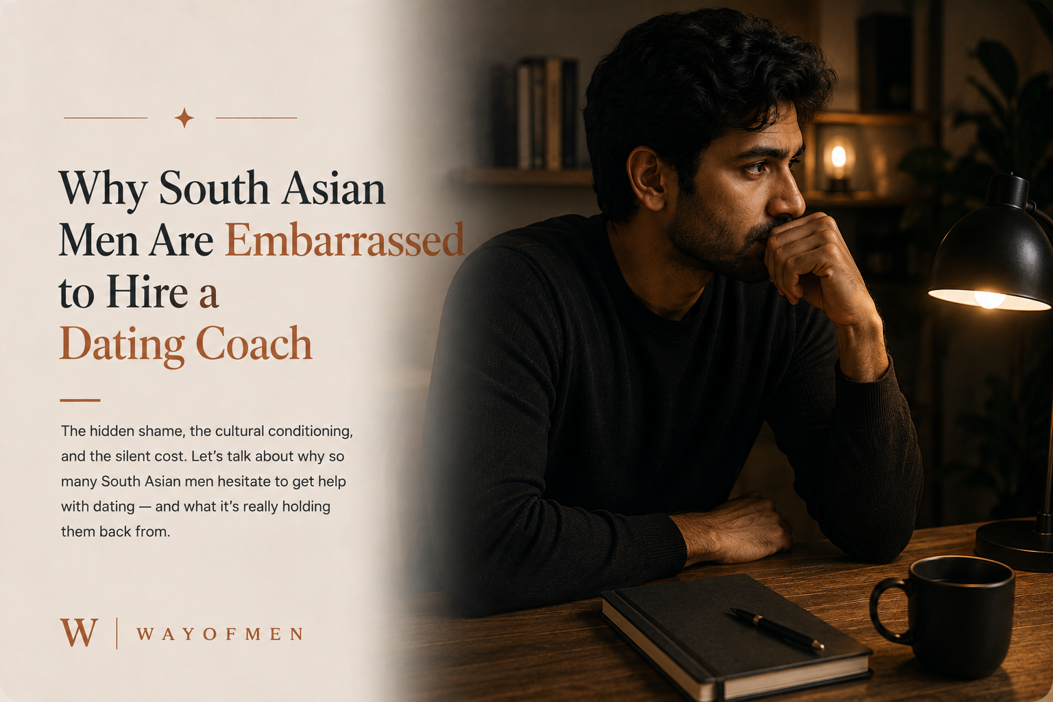 Why Are South Asian Men Embarrassed to Admit They Hired a Dating Coach?