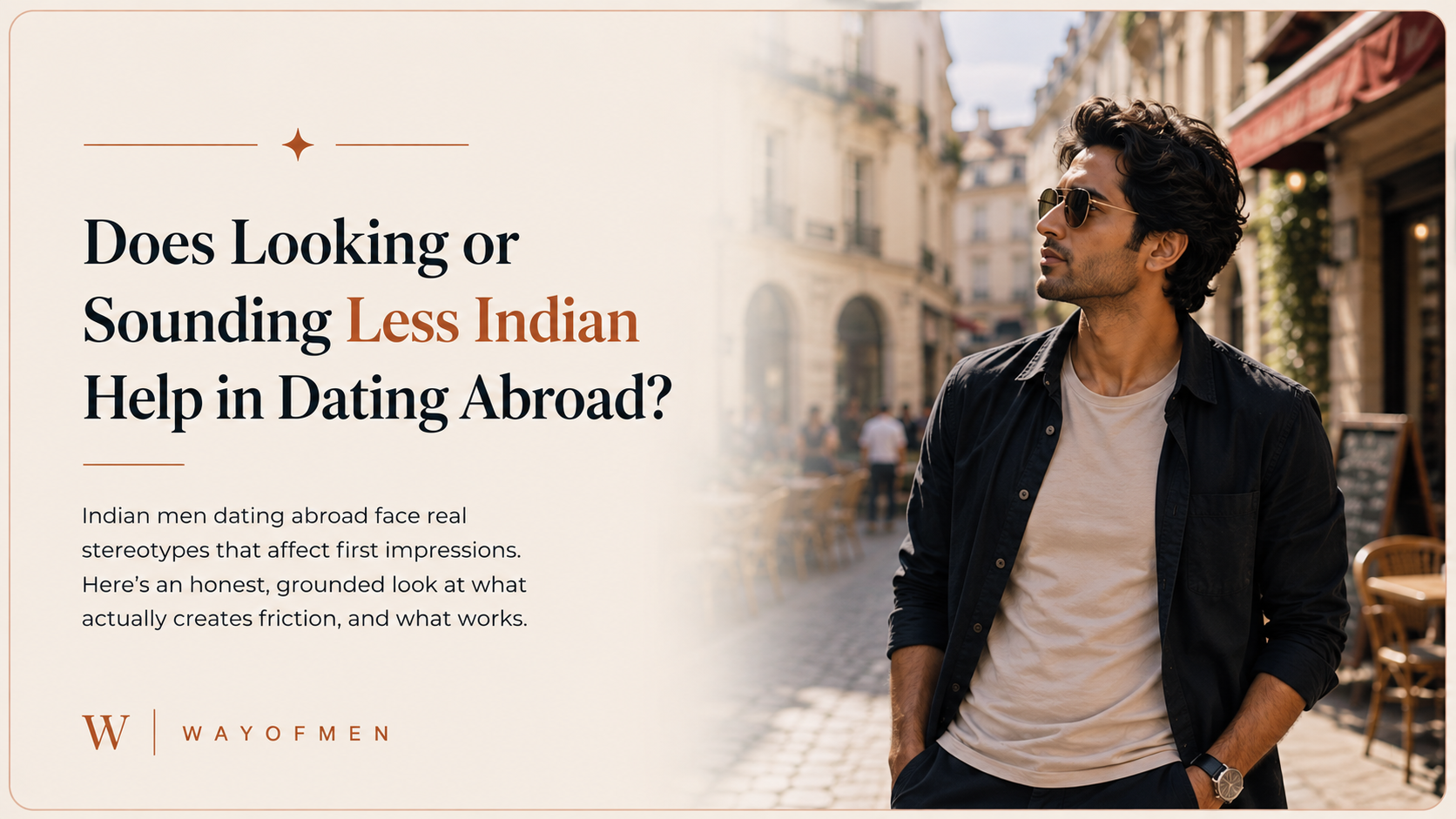 Does Looking or Sounding Less Indian Help in Dating Abroad?